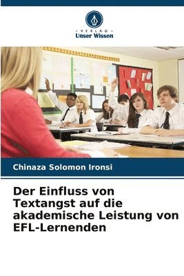 bokomslag Der Einfluss von Textangst auf die akademische Leistung von EFL-Lernenden