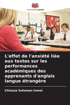 L'effet de l'anxit lie aux textes sur les performances acadmiques des apprenants d'anglais langue trangre 1