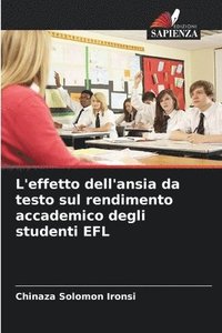 bokomslag L'effetto dell'ansia da testo sul rendimento accademico degli studenti EFL