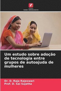 bokomslag Um estudo sobre adoo de tecnologia entre grupos de autoajuda de mulheres