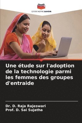 bokomslag Une tude sur l'adoption de la technologie parmi les femmes des groupes d'entraide