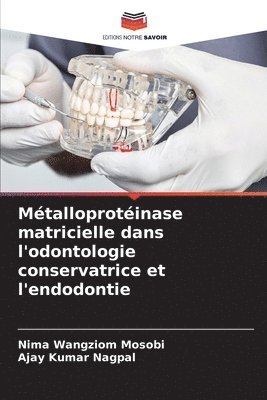 Mtalloprotinase matricielle dans l'odontologie conservatrice et l'endodontie 1