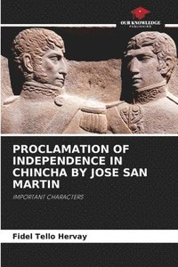 bokomslag Proclamation of Independence in Chincha by Jose San Martin