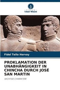 bokomslag Proklamation Der Unabhngigkeit in Chincha Durch Jos San Martin