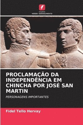 bokomslag Proclamao Da Independncia Em Chincha Por Jos San Martin