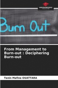 bokomslag From Management to Burn-out