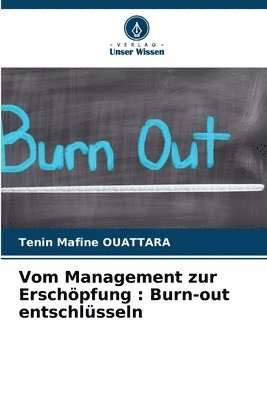 Tenin Mafine Ouattara, Tenin Mafine OUATTARA - Vom Management zur Erschöpfung, Häftad