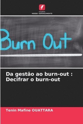 Tenin Mafine Ouattara, Tenin Mafine OUATTARA - Da gestão ao burn-out, Häftad