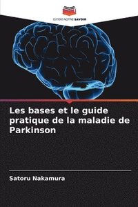 bokomslag Les bases et le guide pratique de la maladie de Parkinson