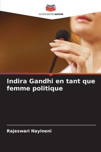 bokomslag Indira Gandhi en tant que femme politique