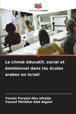 bokomslag Le climat ducatif, social et motionnel dans les coles arabes en Isral