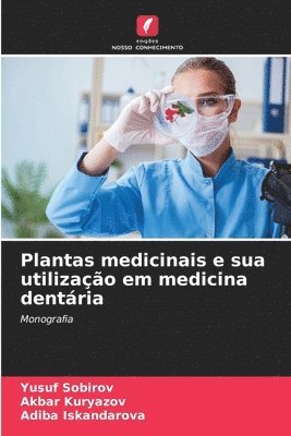 bokomslag Plantas medicinais e sua utilização em medicina dentária