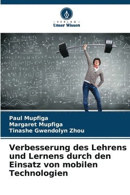 bokomslag Verbesserung des Lehrens und Lernens durch den Einsatz von mobilen Technologien