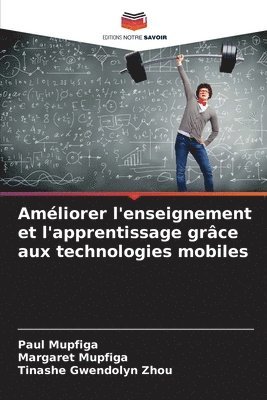 bokomslag Amliorer l'enseignement et l'apprentissage grce aux technologies mobiles