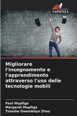 Migliorare l'insegnamento e l'apprendimento attraverso l'uso delle tecnologie mobili 1