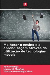 bokomslag Melhorar o ensino e a aprendizagem atravs da utilizao de tecnologias mveis