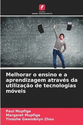 Melhorar o ensino e a aprendizagem atravs da utilizao de tecnologias mveis 1