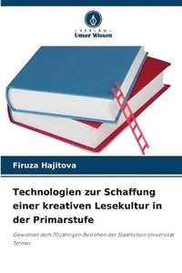 bokomslag Technologien zur Schaffung einer kreativen Lesekultur in der Primarstufe