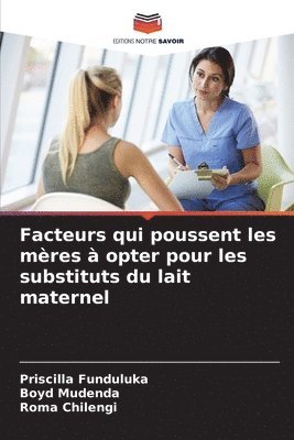 Facteurs qui poussent les mres  opter pour les substituts du lait maternel 1