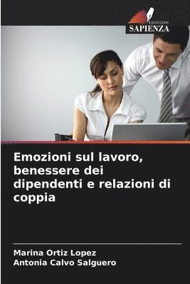 bokomslag Emozioni sul lavoro, benessere dei dipendenti e relazioni di coppia