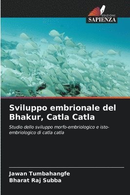 Sviluppo embrionale del Bhakur, Catla Catla 1