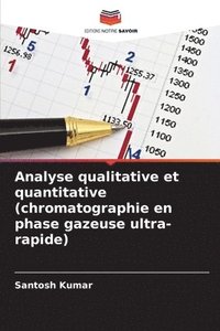 bokomslag Analyse qualitative et quantitative (chromatographie en phase gazeuse ultra-rapide)