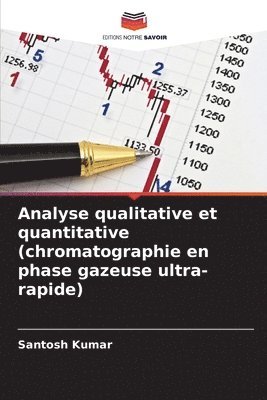 Analyse qualitative et quantitative (chromatographie en phase gazeuse ultra-rapide) 1