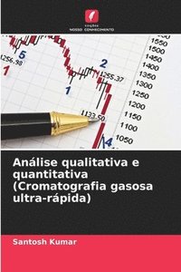 bokomslag Anlise qualitativa e quantitativa (Cromatografia gasosa ultra-rpida)