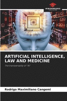 bokomslag Artificial Intelligence, Law and Medicine