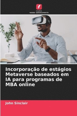 bokomslag Incorporao de estgios Metaverse baseados em IA para programas de MBA online