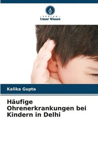 bokomslag Häufige Ohrenerkrankungen bei Kindern in Delhi