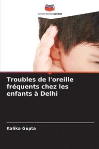 bokomslag Troubles de l'oreille fréquents chez les enfants à Delhi