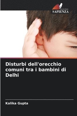 bokomslag Disturbi dell'orecchio comuni tra i bambini di Delhi