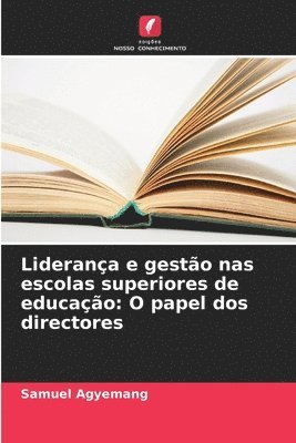 bokomslag Liderana e gesto nas escolas superiores de educao