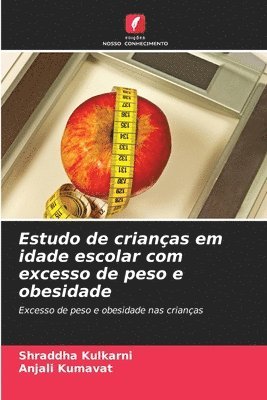 bokomslag Estudo de crianas em idade escolar com excesso de peso e obesidade