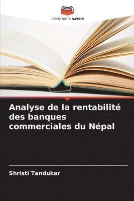 bokomslag Analyse de la rentabilité des banques commerciales du Népal
