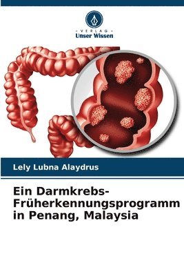 Darmkrebs-Früherkennungsprogramm in Penang, Malaysia