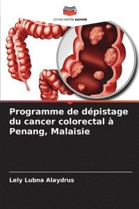 bokomslag Programme de dépistage du cancer colorectal à Penang, Malaisie