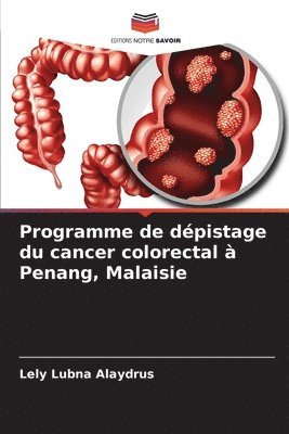 bokomslag Programme de dépistage du cancer colorectal à Penang, Malaisie