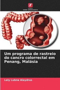 bokomslag Um programa de rastreio do cancro colorrectal em Penang, Malsia