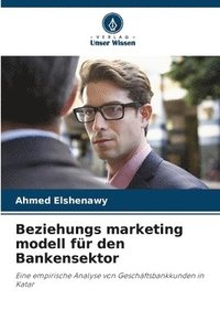 bokomslag Beziehungs marketing modell fr den Bankensektor