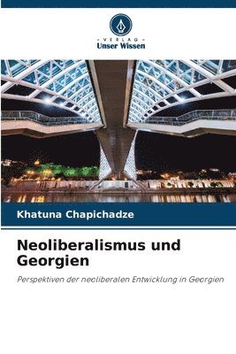 bokomslag Neoliberalismus und Georgien