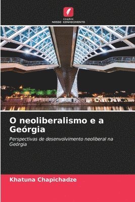 bokomslag O neoliberalismo e a Gergia