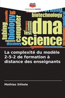 bokomslag La complexit du modle 2-5-2 de formation  distance des enseignants