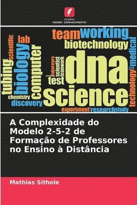 bokomslag A Complexidade do Modelo 2-5-2 de Formação de Professores no Ensino à Distância