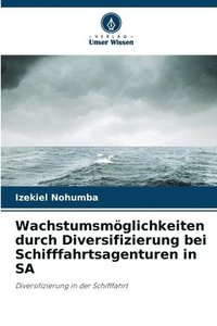 bokomslag Wachstumsmglichkeiten durch Diversifizierung bei Schifffahrtsagenturen in SA