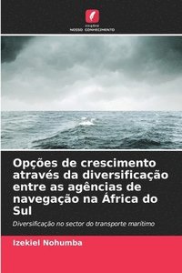 bokomslag Opes de crescimento atravs da diversificao entre as agncias de navegao na frica do Sul