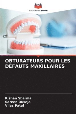 Kishan Sharma, Sareen Duseja, Vilas Patel - Obturateurs Pour Les Défauts Maxillaires, Häftad