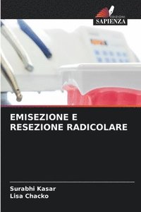 bokomslag Emisezione E Resezione Radicolare