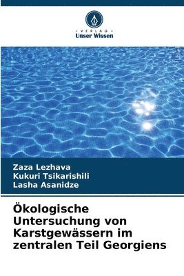 kologische Untersuchung von Karstgewssern im zentralen Teil Georgiens 1